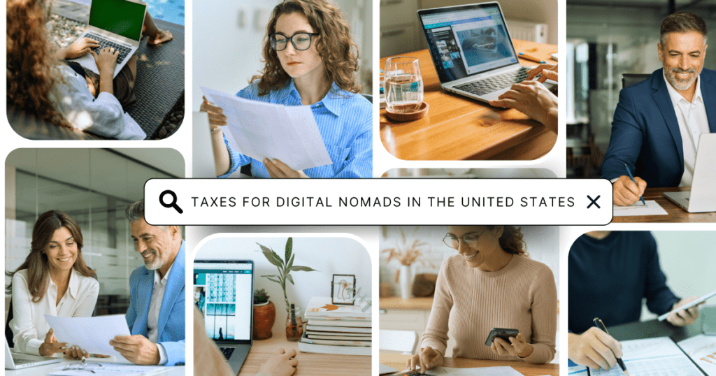 Discover how taxes work for digital nomads in the United States